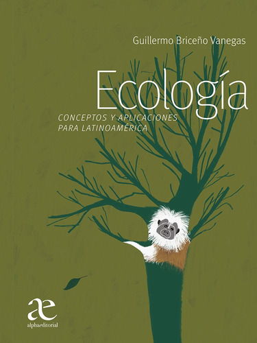 Ecologia, Conceptos Y Aplicaciones Para Latinoamerica 1ed.