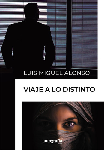 Libro Viaje A Lo Distinto - Alonso, Luis Miguel