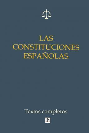 Libro Las Constituciones Espanolas. Textos Completos - Se...