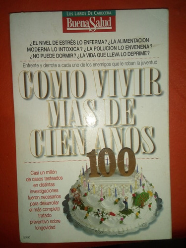 Libro Cómo Vivir Más De Cien Años Buena Salud