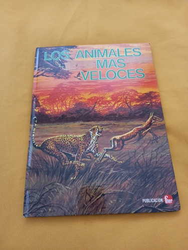 Los Animales Mas Veloces - Coleccion Fauna Curiosa