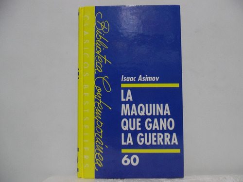 La Máquina Que Ganó La Guerra/ Isaac Asimov/ Luis De Caralt