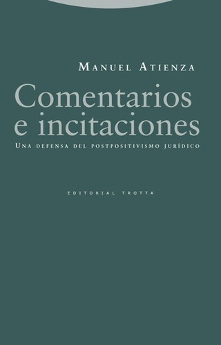 Comentarios E Incitaciones, Manuel Atienza, Trotta