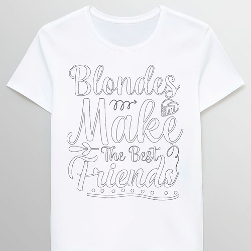 Remera Blondes Make The Best Friends Cool Friendshi 83482926