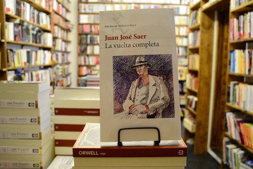 La Vuelta Completa. Juan José Saer. 