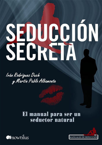 Seducci¿n Secreta, De Iv¿n Rodr¿guez Duch. Editorial Nowtilus, Tapa Blanda En Español, 2012