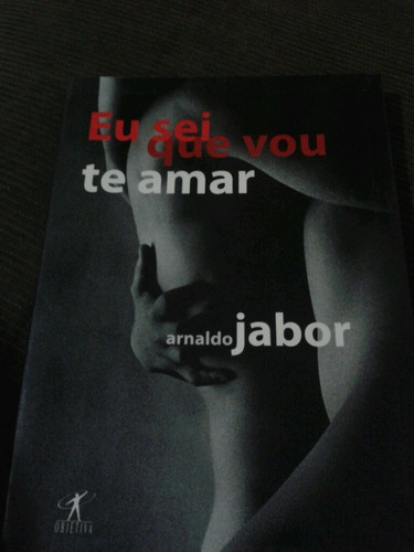 Eu Sei Que Vou Te Amar' Arnaldo Jabor