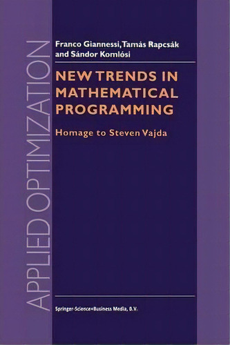 New Trends In Mathematical Programming, De F. Giannessi. Editorial Springer Verlag New York Inc, Tapa Blanda En Inglés