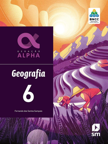  Geração Alpha - Geografia - 6º Ano - 3ª Ed. 2019 Bncc - Sm