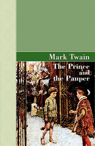 The Prince And The Pauper, De Twain, Mark. Editorial Archeion Pr Llc, Tapa Blanda En Inglés