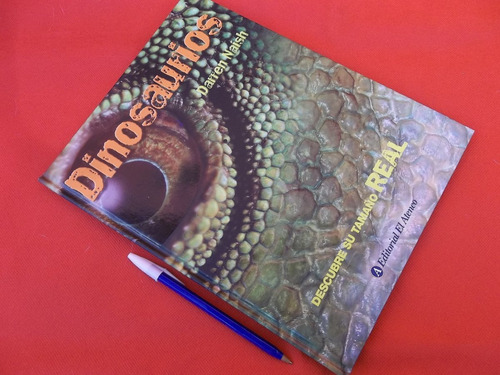 Dinosaurios Descubre Su Tamaño Real Darren Naish Excelente