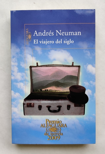 Libro El Viajero Del Siglo | Andrés Neuman