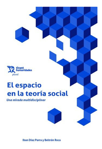 Libro Espacio En La Teoria Social Una Mirada Multidiscipl...