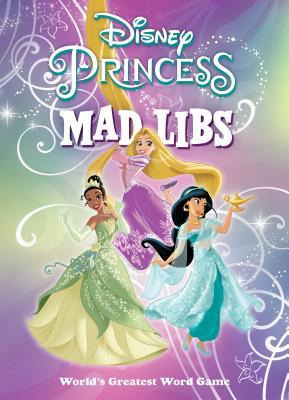 Libro Disney Princess Mad Libs : World's Greatest Word Ga...