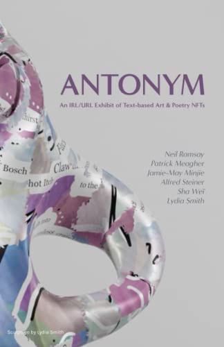 Libro:  Antonym: An Exhibit Of Text-based Art & Poetry Nfts