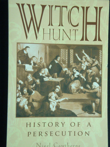 Witch  Hunt :  History Of  A  Persecution  -  Brujería