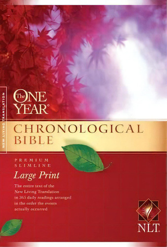 One Year Chronological Bible-nlt-premium Slimline Large Print, De Tyndale. Editorial Tyndale House Publishers, Tapa Blanda En Inglés