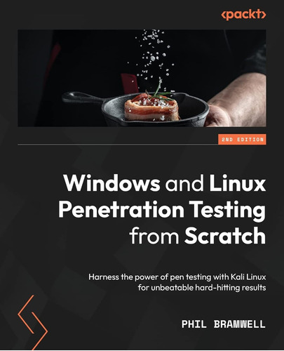Windows And Linux Penetration Testing From Scratch / Phil Br