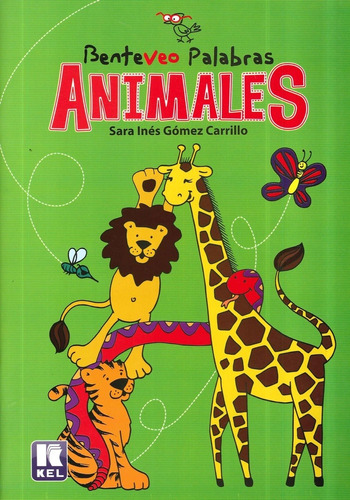 Benteveo Palabras - Animales - Sara Ines Gomez Carrillo