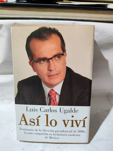 Así Lo Viví Luis Carlos Ugalde