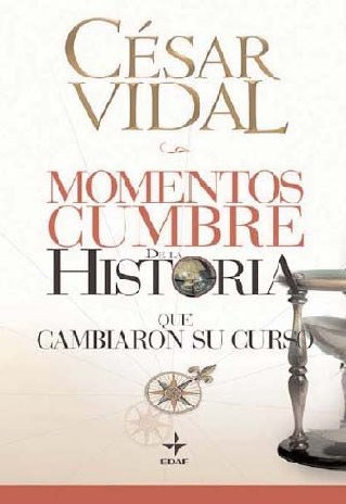 Libro Momentos Cumbres De La Historia De Vidal, Cesar