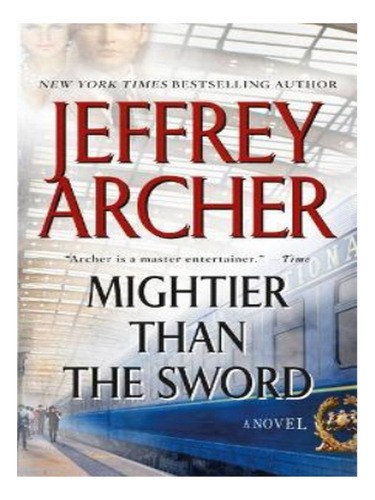 Mightier Than The Sword - Jeffrey Archer. Eb14