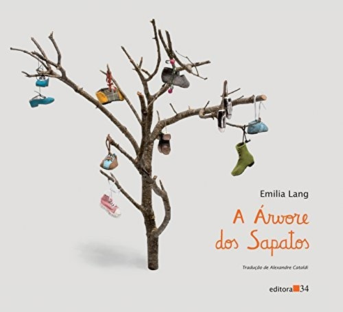 Libro A Árvore Dos Sapatos De Emilia Lang Editora 34