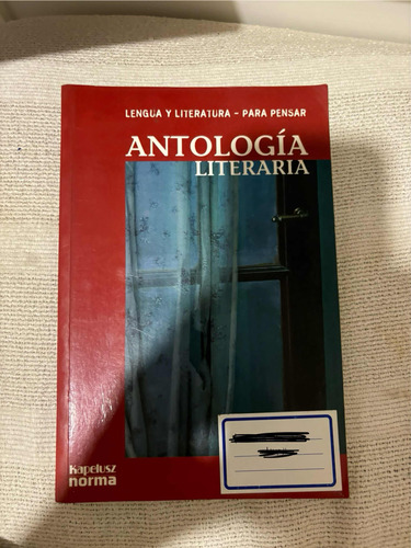 Antología Literaria Lengua Y Literatura Kapelusz Norma