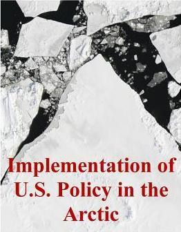 Libro Implementation Of U.s. Policy In The Arctic - U S A...