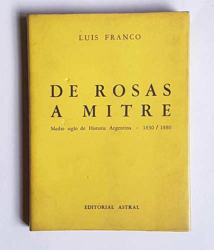 De Rosas A Mitre, Luis Franco