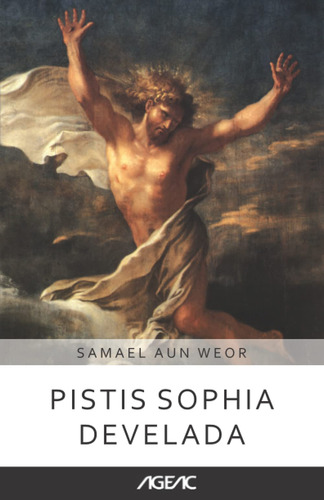 Pistis Sophia Develada (ageac): Edición Blanco Y Negro (span