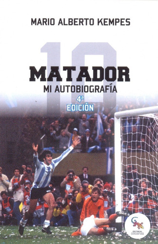 Matador. Mi Autobiografia - Mario Alberto Kempes