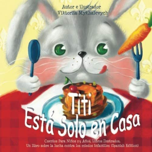 Libro: Titi Está Solo En Casa Un Libro Sobre La Lucha Contra