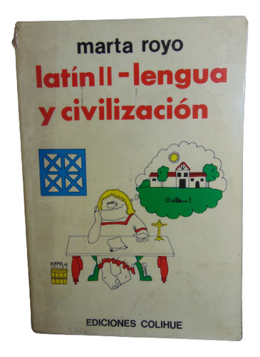 Adp Latín 2 Lengua Y Civilizacion Marta Royo / Ed. Colihue