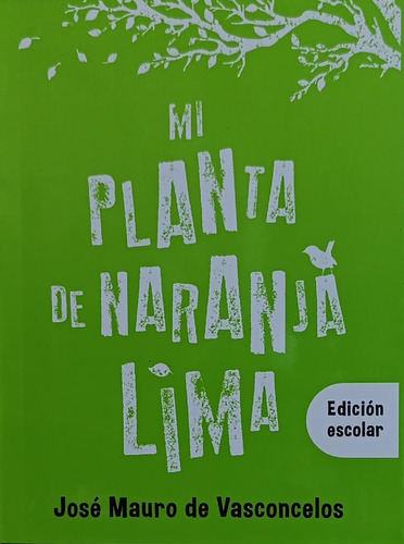 José Mauro De Vasconcelos Mi Planta De Naranja Lima