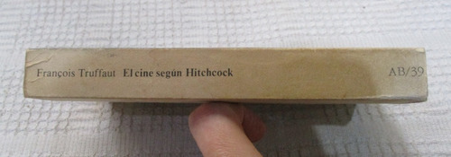 Imagen 3 de 7 de François Truffaut - El Cine Según Hitchcock