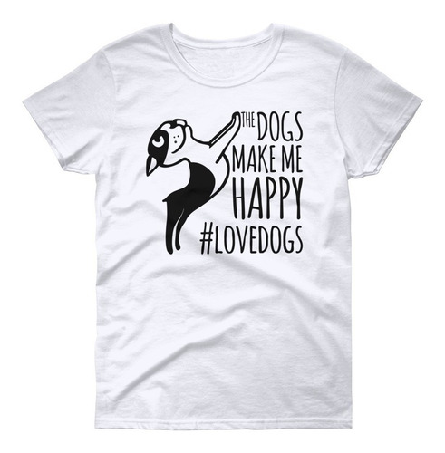 Playera Perro - Mascotas - Dogs Make My Crazy