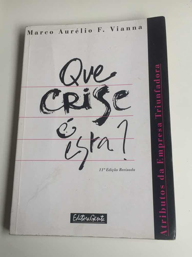 Livro Que Crise É Esta? Marco Aurélio