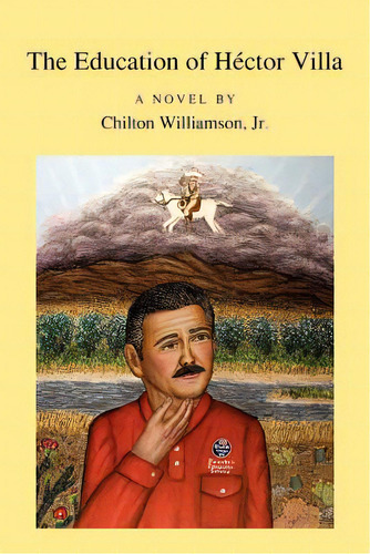The Education Of H Ctor Villa, De Williamson, Jr. Chilton. Editorial Chronicles Pr, Tapa Blanda En Inglés