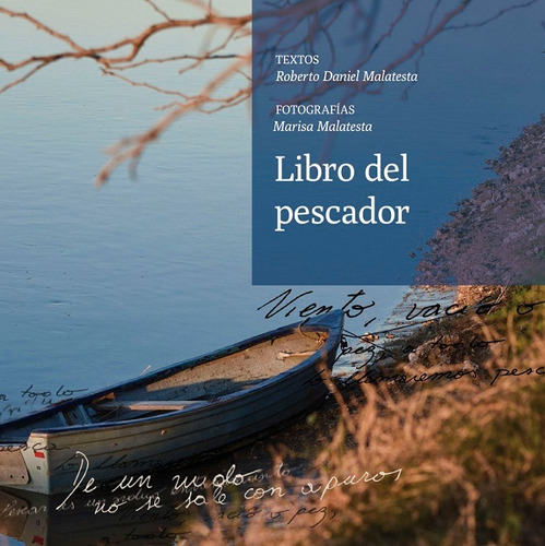 Libro Del Pescador, Poesía Y Fotografía Malatesta