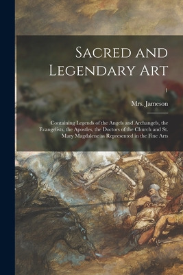Libro Sacred And Legendary Art: Containing Legends Of The...