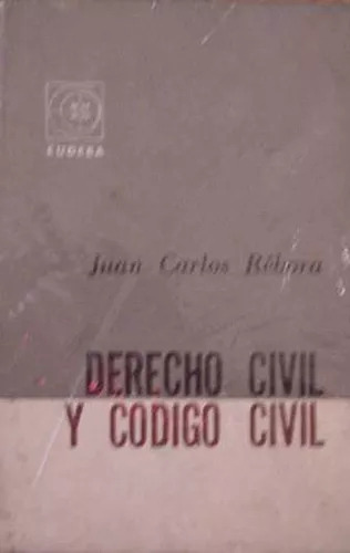 Juan Carlos Rebora: Derecho Civil Y Codigo Civil