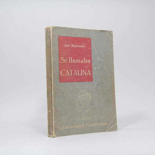 Se Llamaba Catalina José Mancisidor 1958 Ak1