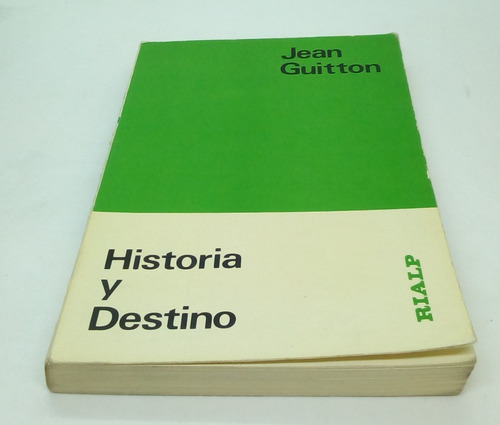 Historia Y Destino.                          Guitton, Jean.