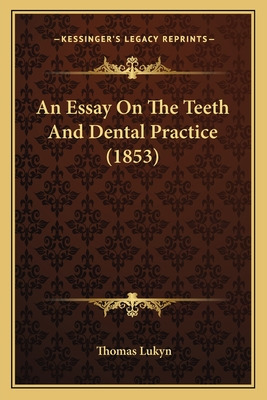 Libro An Essay On The Teeth And Dental Practice (1853) - ...