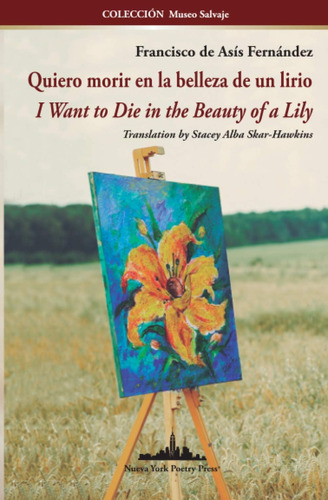 Libro: Quiero Morir En La Belleza De Un Lirio: I Want To Die