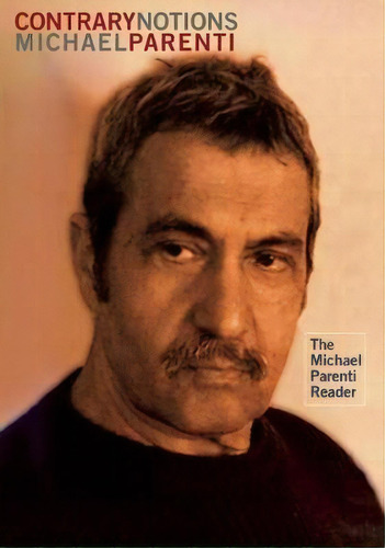 Contrary Notions, De Michael Parenti. Editorial City Lights Books, Tapa Blanda En Inglés