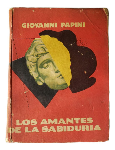 Giovanni Papini Amantes Sabiduría Hegel Schiller Nietzsche (Usado)