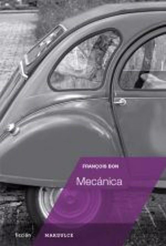 Mecânica, De Bon, Francois. Editorial Mardulce, Tapa Tapa Blanda En Español