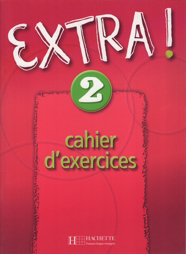 Extra! 2 - Cahier D'exercices, De Gallon, Fabienne. Editor 